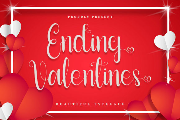 Ending Valentines Font Review for Design Projects